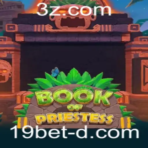 Descubra o Fascinante Mundo de BookOfPriestess e Sua Conexão com 19bet Win