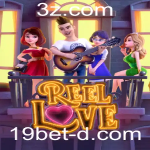 Descubra o Mundo de ReelLove no 19bet win